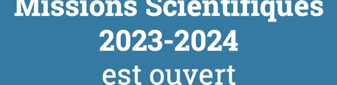 Appel Missions Scientifiques 2023-2024
